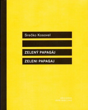 Zelený papagáj / Zeleni papagaj by Stanislava Chrobáková Repar, Srečko Kosovel