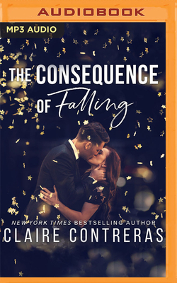 The Consequence of Falling by Claire Contreras