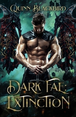 Dark Fae: Extinction 1 by Quinn Blackbird