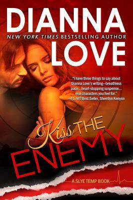 Kiss The Enemy: Slye Temp Book 3 by Dianna Love