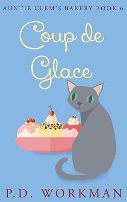 Coup de Glace by P. D. Workman