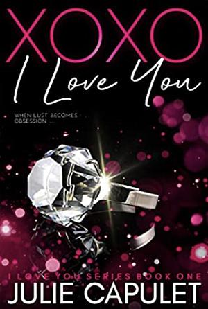 XOXO I Love You by Julie Capulet