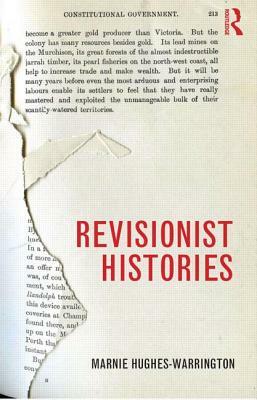 Revisionist Histories. Marnie Hughes-Warrington by Marnie Hughes-Warrington