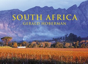 South Africa: Photographs Celebraing the Jewel of the African Continent by Gerald Hoberman