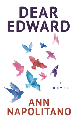 Dear Edward by Ann Napolitano