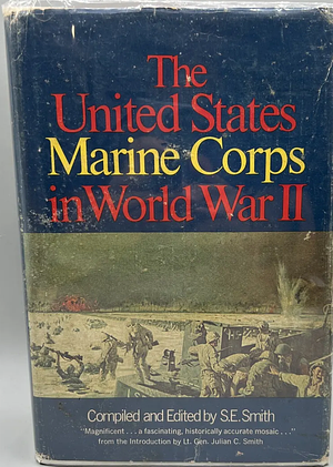 The United States Marine Corps In World War II by S.E. Smith