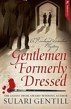 Gentlemen Formerly Dressed by Sulari Gentill