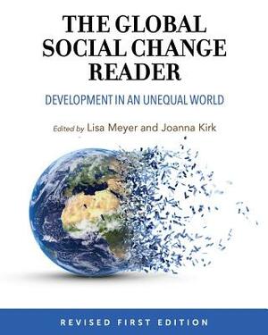 The Global Social Change Reader: Development in an Unequal World by 
