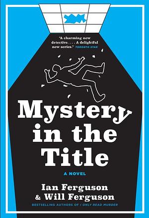 Mystery in the Title by Will Ferguson, Ian Ferguson