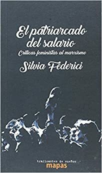 O patriarcado do salário by Silvia Federici