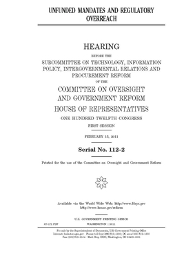 Unfunded mandates and regulatory overreach by Committee on Oversight and Gove (house), United S. Congress, United States House of Representatives