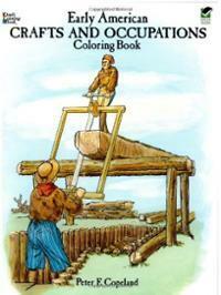 Early American Crafts and Occupations Coloring Book (Dover History Coloring Book) by Peter F. Copeland