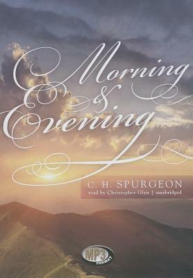 Morning & Evening by Charles Haddon Spurgeon