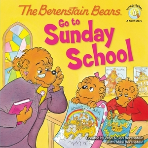The Berenstain Bears Go to Sunday School by Mike Berenstain, Jan Berenstain, Stan Berenstain