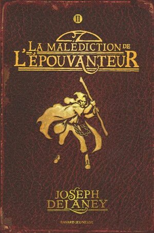 La Malédiction de l'Épouvanteur by Joseph Delaney