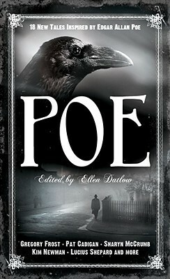 Poe: 18 New Tales Inspired by Edgar Allan Poe by Ellen Datlow