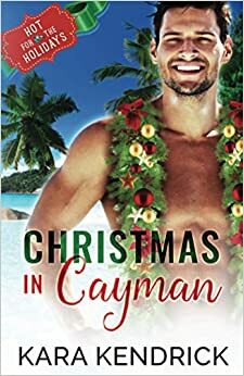 Christmas in Cayman by Kara Kendrick