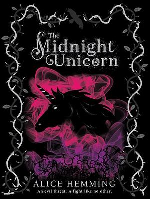 The Midnight Unicorn by Alice Hemming