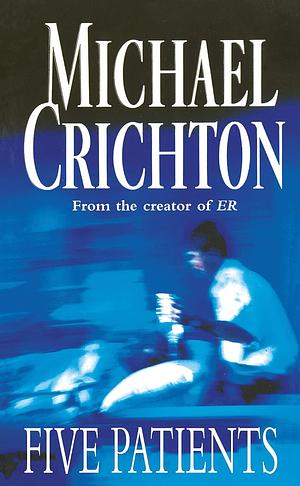 Five Patients by Michael Crichton