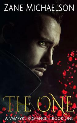 The One: A Vampyre Romance by Zane Michaelson