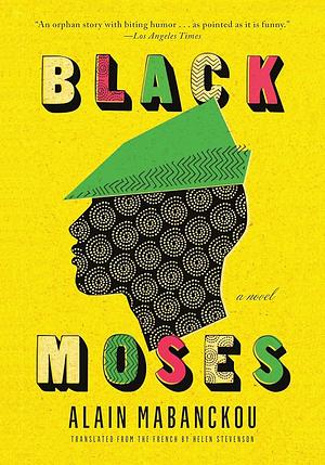 Black Moses by Alain Mabanckou