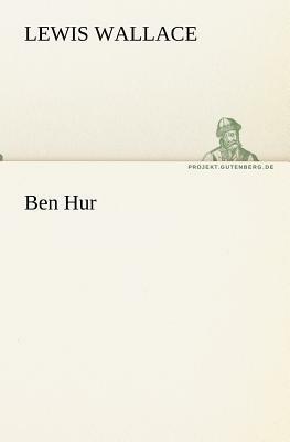 Ben Hur by Lew Wallace