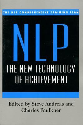 NLP: The New Technology of Achievement by Suzi Smith, Tim Hallbom, Charles Faulkner, Kelly Gerling, Steve Andreas, Robert McDonald, Gerry Schmidt