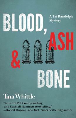 Blood, Ash, and Bone by Tina Whittle