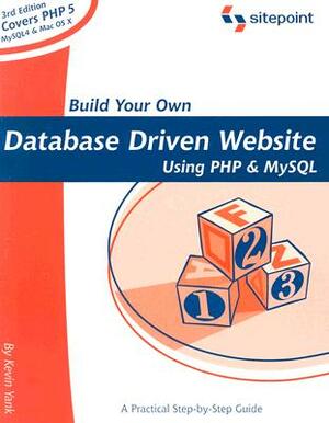 Build Your Own Database Driven Website Using PHP & MySQL by Kevin Yank