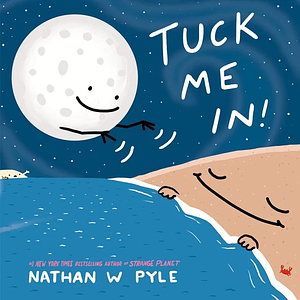 Tuck Me In by Nathan W. Pyle