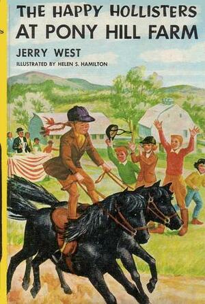 The Happy Hollisters at Pony Hill Farm by Helen S. Hamilton, Jerry West, Andrew E. Svenson