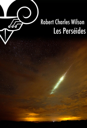 Les Perséides by Robert Charles Wilson, Gilles Goullet, John Fowler