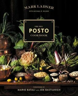 The Del Posto Cookbook by Mario Batali, Mark Ladner