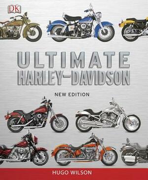 Ultimate Harley Davidson by Hugo Wilson