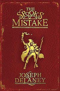 The Spook's Mistake by Joseph Delaney