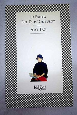 Esposa del Dios del Fuego - Fabula - by Amy Tan