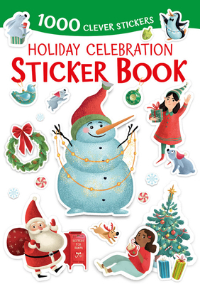 Holiday Celebration Sticker Book: 1000 Clever Stickers by Clever Publishing