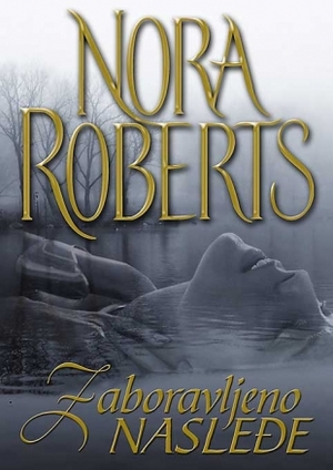 Zaboravljeno nasleđe by Nora Roberts