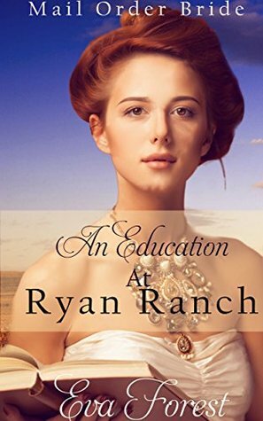 An Education at Ryan Ranch by Eva Forest