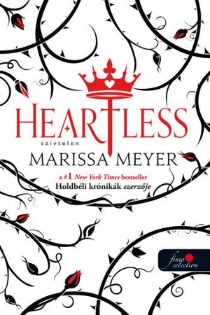 Heartless – Szívtelen by Marissa Meyer