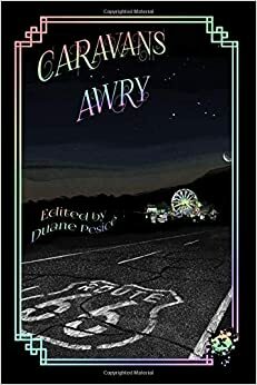Caravans Awry by Frank Coffman, K.A. Opperman, William Tea, S.L. Edwards, John Linwood Grant, Pete Rawlik, John Paul Fitch, Donald Armfield, Duane Pesice