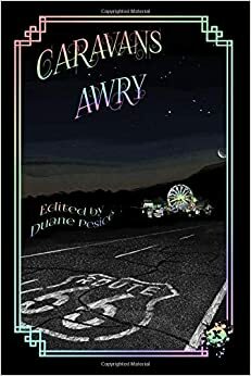 Caravans Awry by Frank Coffman, K.A. Opperman, William Tea, S.L. Edwards, John Linwood Grant, Pete Rawlik, John Paul Fitch, Donald Armfield, Duane Pesice