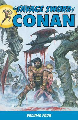 The Savage Sword of Conan, Volume 4 by Ernie Colón, Klaus Janson, Gil Kane, John Buscema, Joe Rubinstein, Rudy D. Nebres, Roy Thomas, Tony DeZúñiga, Sal Buscema