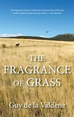 Fragrance of Grass by Guy De La Valdene