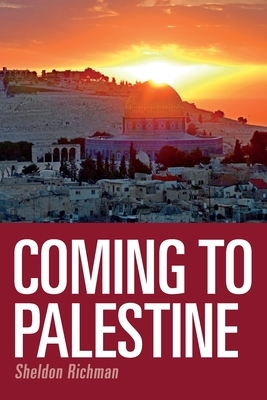 Coming to Palestine by Sheldon Richman