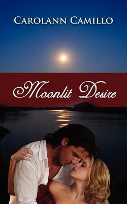 Moonlit Desire by Carolann Camillo