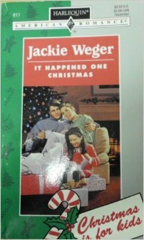 It Happened One Christmas by Jackie Weger