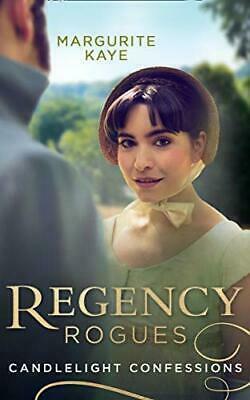 Regency Rogues: Candlelight Confessions: Outrageous Confessions of Lady Deborah / the Beauty Within by Marguerite Kaye