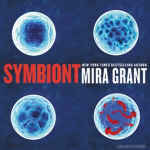 Symbiont by Mira Grant