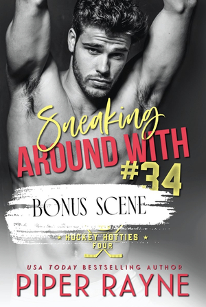 Sneaking Around With #34 - Bonus Scene by Piper Rayne